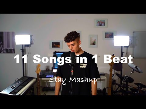 11 Songs in 1 Beat - Stay Mashup