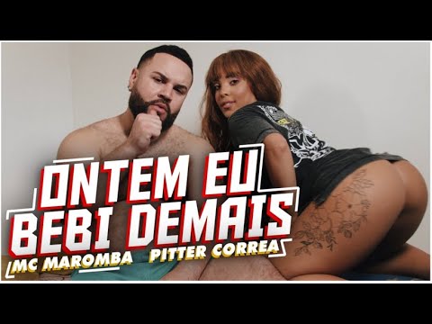 Ontem Eu Bebi Demais - MC Maromba e Pitter Correa ( VídeoClipe Oficial )