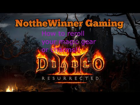 Diablo 2 Resurrected How to Reroll your Magic Items and Charms!!!!