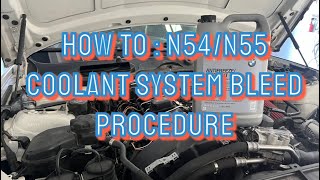 HOW TO BLEED N54/N55 COOLANT SYSTEM