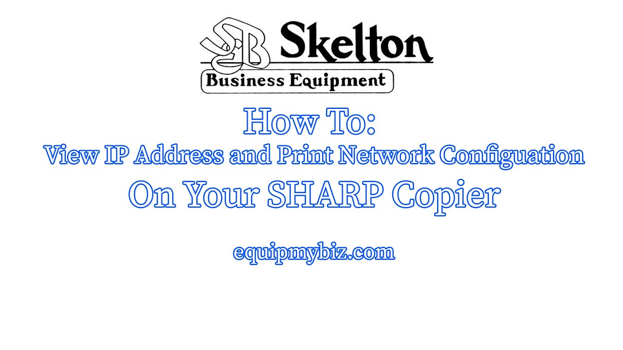 How to View and Print Network Configuration with IP Address in Sharp Copier / Printer / Scanner