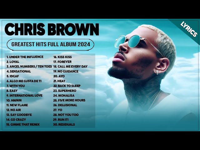 Chris Brown Songs 2024 ~ Greatest Hits Full Album 2024 ~ Top 30 Best Playlist Of All Time Lyrics 108 SDDEFAULT Thumbnail