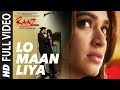 Lo Maan Liya Song Soulful Melodies Heartbreaking Song Arijit Singh Raaz