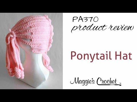 Ponytail Hat Crochet Pattern Product Review PA370