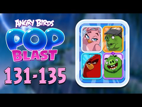Angry Birds Pop Blast Gameplay Pt 26: Levels 131-135 - Four Different Rarities