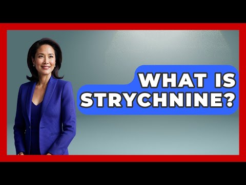 What Is Strychnine? - Moments That Shocked Us