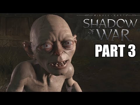 Middle Earth Shadow Of War Walkthrough Part 3 - GOLLUM - How To Beat Shadow Of War - PC Gameplay