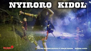 Download lagu TEMBANG MISTIS NYIRORO KIDOL TERDENGAR GUAYENG - PUTRO BARONG BUDOYO - SEKAR NARON mp3