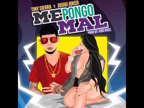 Joshu Joker- Me pongo mal Ft Tiny Sierra
