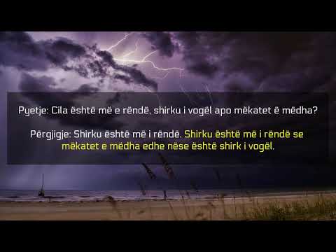 Shirku i vogël apo mëkatet ë mëdha? - Feuzan
