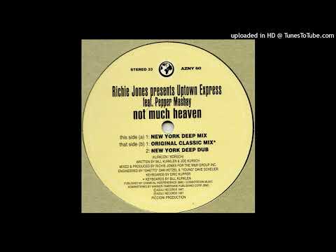 Richie Jones Presents Uptown Express Feat. Pepper Mashay | Not Much Heaven (New York Deep Dub)