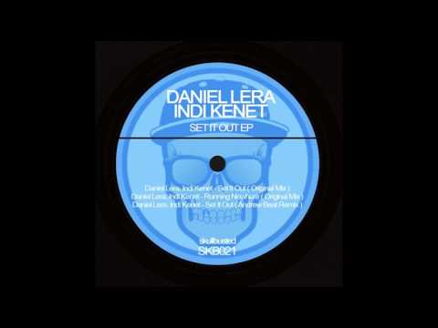 Daniel Lera, Indi Kenet - Set It Out (Original Mix)