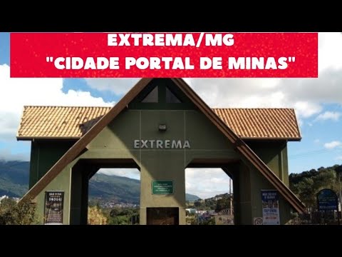 EXTREMA/MG  "Cidade Portal de Minas"