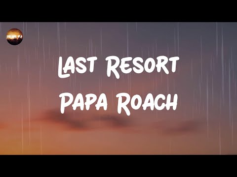 Papa Roach - Last Resort (Reloaded) (Lyrics) | Cut my life into pieces