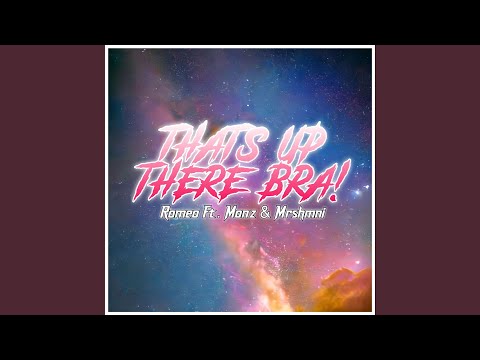 Thats up there bra! (feat. MRSHMNI & Monz)