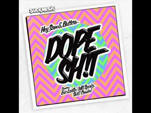 01_DOPE SH!T - Hey Sam, Butters