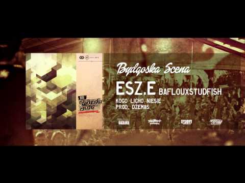 ESZ.E (BaFlou X Studfish) - Kogo Licho Niesie [prod. Dżemas]