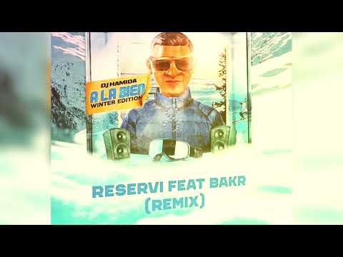 DJ Hamida feat BAKR - Reservi - Remix By DJ Samm’S