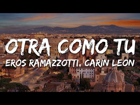 Eros Ramazzotti - Otra como tú (feat. Carín León) [Testo/Letra]