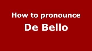 How to pronounce De Bello