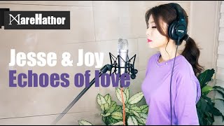 Jesse &amp; Joy - Echoes of love (Cover by Mare)