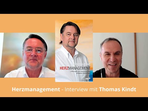 Herzmanagement - Mit dem Herzen erfolgreich im Business - mit Thomas Kindt