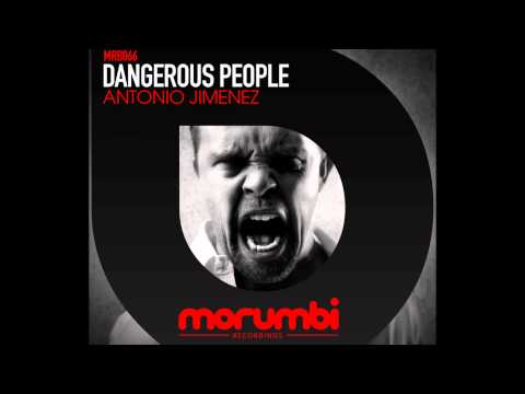 Antonio Jimenez - Dangerous People - Morumbi Recordings (MRB066)