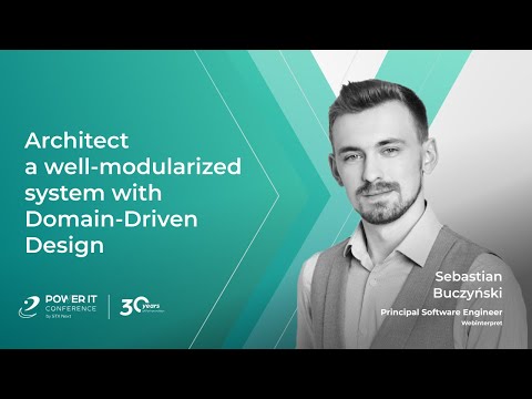 Architect a well-modularized system with Domain-Driven Design - Sebastian Buczyński