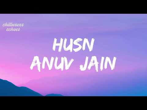 Anuv Jain - HUSN (Lyrics)