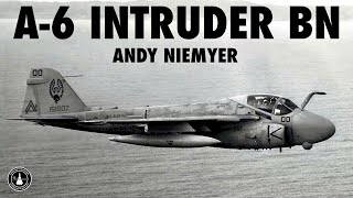 A-6 Intruder Bombardier-Navigator Interview | Andy Niemyer (Part 1)