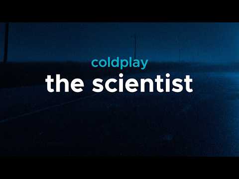 coldplay - the scientist | lyrics
