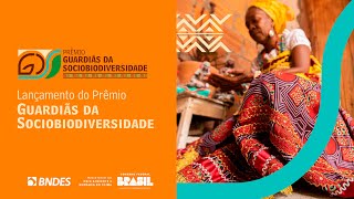 Lançamento do Prêmio - Guardiãs da Sociobiodiversidade