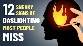 12 Sneaky Signs of Gaslighting Most People Miss