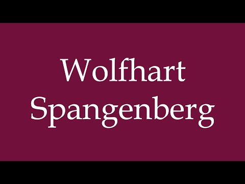 How to Pronounce ''Wolfhart Spangenberg'' Correctly in German