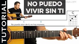 Como tocar No Puedo Vivir Sin Ti en guitarra acústica