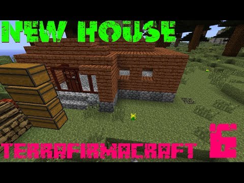 New House! | Minecraft TerraFirmaCraft Ep. 6