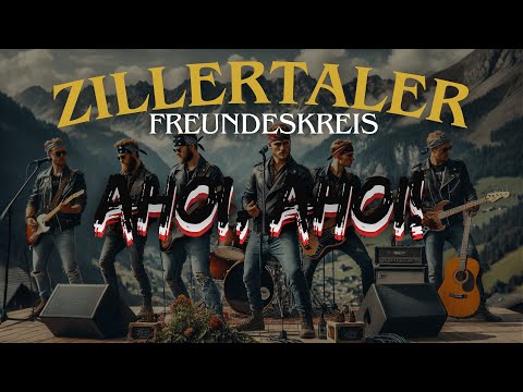 Zillertaler Freundeskreis - Ahoi, ahoi!