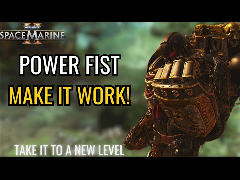 Space Marine 2 Power Fist Guide | Warhammer 40,000: Space Marine 2 Power FistTips