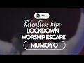 Mumoyo Minister Michael Mahendere Relentless Hope Lockdown Worship Escape