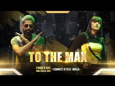 To the MAX - Connect-R Feat. Bruja X Free Fire Rap Song Full Video - Discoplay