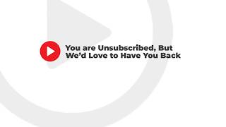 Sorry to See You Leave, But We'd Love to Have You Back - (Unsubscribe) Sorry to See You Leave, But We'd Love to Have You Back - (Unsubscribe)