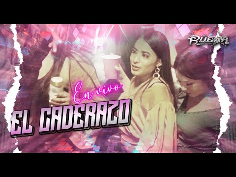 EL CADERAZO - CONCIERTO - LOS RUGAR 2021