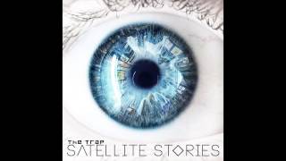 Satellite Stories - The Trap
