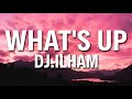 What S Up DJ ILHAM Lyrics