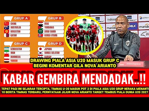 DRAWING PIALA ASIA U20 MASUK GRUP NERAKA BEGINI KOMENTAR GILA NOVA ARIANTO ~ BERITA TIMNAS TERBARU