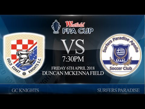 FFA Cup GC Semi Final -  GC Knights vs Surfers Paradise (1-0)