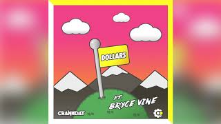 Crankdat - Dollars (feat. Bryce Vine)