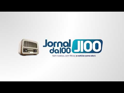 🔴 AO VIVO JORNAL DA 100 28.05.2026 - RÁDIO 100.7 FM CAMPO MAIOR-PI