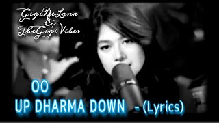 OO - UP DHARMA DOWN (Lyrics) | Cover: Gigi De Lana &amp; The Gigi Vibes | Vivi-Vibes