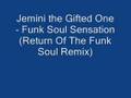 Jemini The Gifted One Funk Soul Sensation Return Of The F